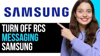How To EASILY Turn Off RCS Messaging On Samsung! | NEW 2024