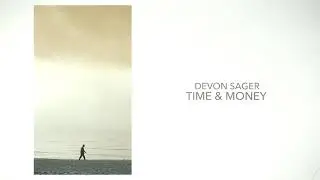 Devon Sager - TIME & MONEY (lyric video)