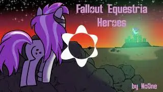 Fallout Equestria Heroes - Chapter 22 - by No One
