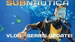 Subnautica: Vlog Podcast | Hardcore Series Update