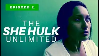 SHE HULK UNLIMITED - EPISODE 2