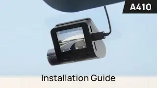 70mai Dash Cam A410 Installation Guide