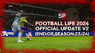 SP Football Life 2024 - Official Update V2 -  Season 23/24 (end of season)