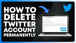 How To Delete X (Twitter) account permanently