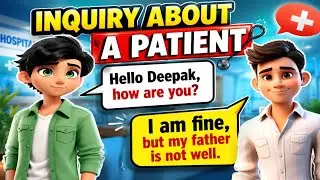 Inquiry About a Patient Conversation - English Speaking For Beginners