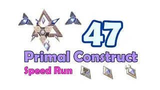 [Speed Farm]  47 Primal Constructs Location (V3.3)