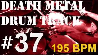 #37 DEATH METAL | DRUM TRACK 195 bpm