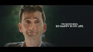 Fourteenth Doctor | I'VE NEVER BEEN SO HAPPY IN MY LIFE
