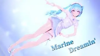 【MMD】Marine Dreamin'【TDA改変メイドミク】