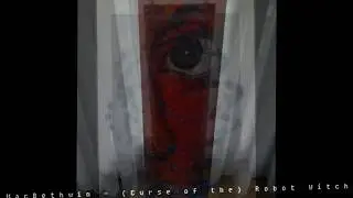 MacBethwin - ( Curse of the ) Robot Witch ;