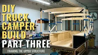 DIY Truck Camper Build: PART THREE - Framing the Wagon Cabin