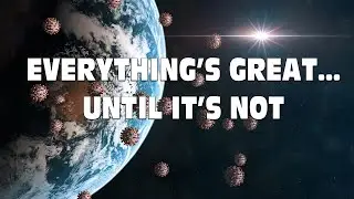 Everything's Great... Until It's Not