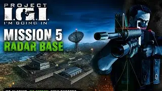 Project IGI Mission 5 Gameplay | Radar Base Full Walkthrough | Stealth Action HD