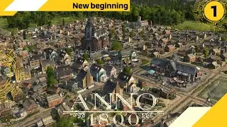 Anno 1800 - New Beginning | All DLCs | 150+ Mods | Advanced Difficulty