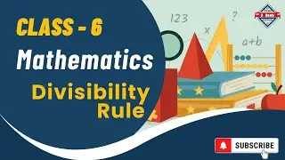 Exam EXPRESS | Class 6 Math | Practice Divisibility Rule | Number Divisible By 2, 3, 4, 6, 7, 9, 11