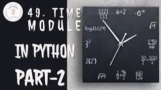 49. Time Module in Python || Part-2 || Python Tutorial || By Arihant Jain || Study Material