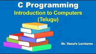 01 Introduction to Computers in Telugu | C Programming | C for Beginners