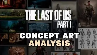 Art From The Last of Us You’ve Never Seen