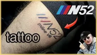 ///N52 Tattoo (The Most Under Appreciated Engine)