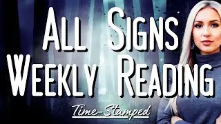 All Signs Weekly Reading October 7th-13th 💙 Time Stamped 🕸️