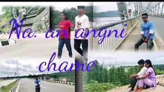 Na. an angni chame