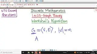Lec25/Graph Theory/Warshal Algorithm/GTU Exam Questions