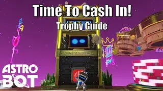 Astro Bot - Time To Cash In Trophy Guide