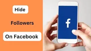 How to Hide Your Facebook Followers