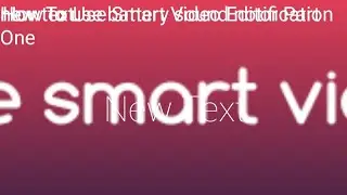 How To Use Smart Video Editor Part 1