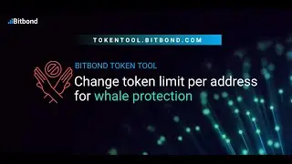 How to Change Token Limit per Address for Whale Protection - Bitbond