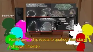 Family guy + chip reacts to quahogs last stand ( chapter 1 movie )
