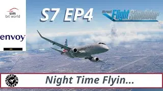 Simbit World A Pilot's Life Ch2 l Night Time Flyin l S7 EP4 Envoy Ops