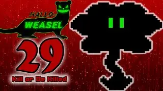 Hallo-Weasel Day 29 - Kill or Be Killed (Monologue) [CONTAINS SPOILERS]