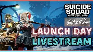 Season 2 Launch Day Let's Play - Suicide Squad Kill The Justice League