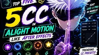 TOP 5  AE- INSPIRED PREMIUM CC | IN ALIGHT MOTION | 💯 PERCENT VIRAL YOUR EDIT [ XML+PRESET ]