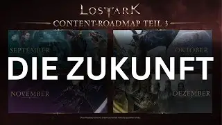 Die Lost Ark Roadmap bis Ende 2023 - Ziemlich geil