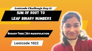 Sum of Root To Leaf Binary Numbers 🔥| Leetcode 1022 | Binary Tree | Bit Manipulation