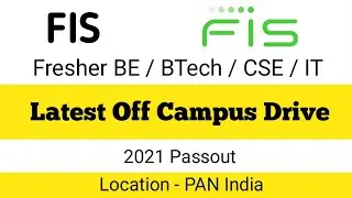 OFF-CAMPUS  B.E/BTech /CSE/IT HIRING 2021 | FIS UNIVERSITY PROGRAM