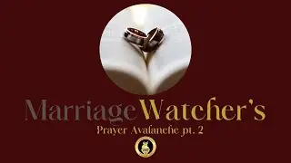 MARRIAGE WATCHER'S MONTHLY LIVE BROADCAST