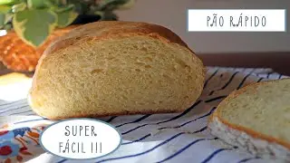 PÃO CASEIRO RÁPIDO