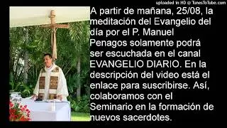 ORANDO EL EVANGELIO - 24-08-23 - P. Manuel Penagos