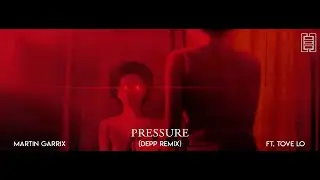 Martin Garrix ft. Tove Lo Pressure (DEPP Remix) (Preview)
