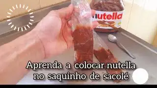 Como Colocar Nutella no Saquinho de Sacolé