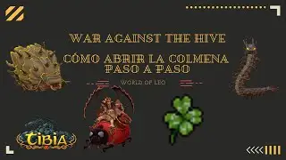 Cómo abrir la colmena paso a paso - War Against the Hive - TIBIA
