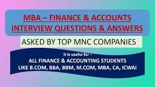 MBA FINANCE & ACCOUNTS INTERVIEW QUESTIONS & ANSWERS -1-10