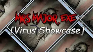 MrsMajor.exe | 1.0 & 2.0 | Virus Showcase
