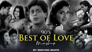 Best of 90s Love Mashup | SICKVED BEATZ | 90s Hits Hindi Songs | Shah Rukh Khan Songs | Nonstop