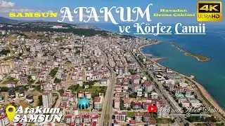 Atakum Körfez Camii ve SAMSUN / Havadan 4K Drone Çekimi / 18.7.23