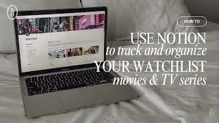 Notion Watchlist Tutorial: Track Movies & TV Shows Easily 🍿🎧 | Notion Setup Guide