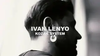 IVAN LENYO. KOZAK SYSTEM. Making Of
